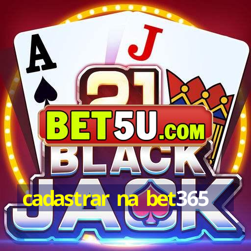 cadastrar na bet365